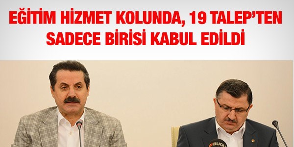 Eğitim hizmet kolunda sadece bir talep kabul edildi