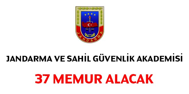 Jandarma Ve Sahil Guvenlik Akademisi 37 Memur Alacak