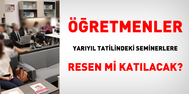 retmenler yaryl tatilindeki seminerlere resen mi katlacak?