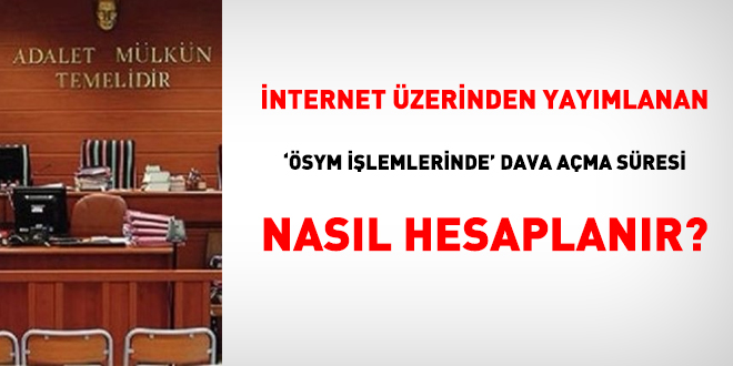 nternet zerinden yaymlanan 'SYM ilemlerinde' dava ama sresi nasl hesaplanr?