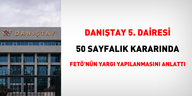 Dantay 5. Dairesi 50 sayfalk kararnda FET'nn yarg yaplanmasn anlatt