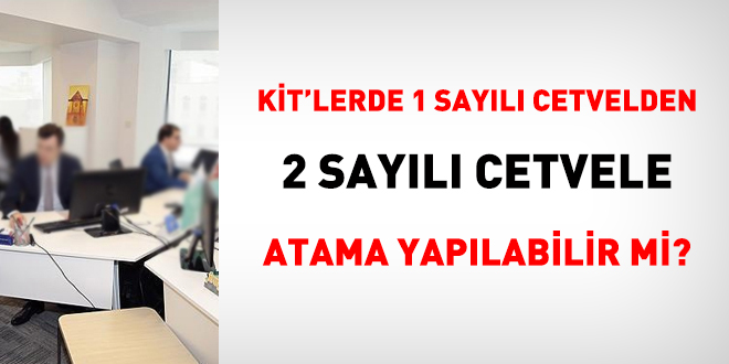 KT'lerde 1 sayl cetvelden 2 sayl cetvele atama yaplabilir mi?