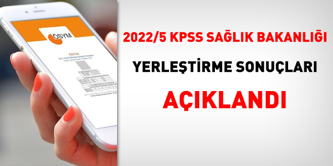 KPSS 2022/5 szlemeli personel yerletirme sonular akland