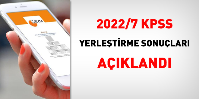 KPSS 2022/7 yerletirme sonular akland