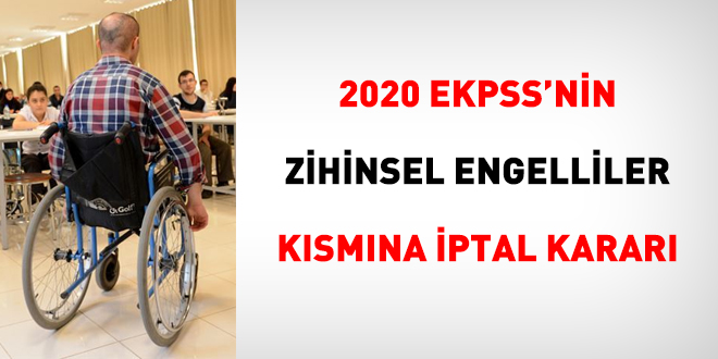 2020 EKPSS'nin zihinsel engellilere ilikin ksmyla ilgili nemli karar