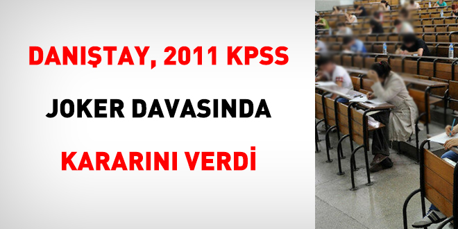 Dantay, 2011 KPSS joker davasnda kararn verdi