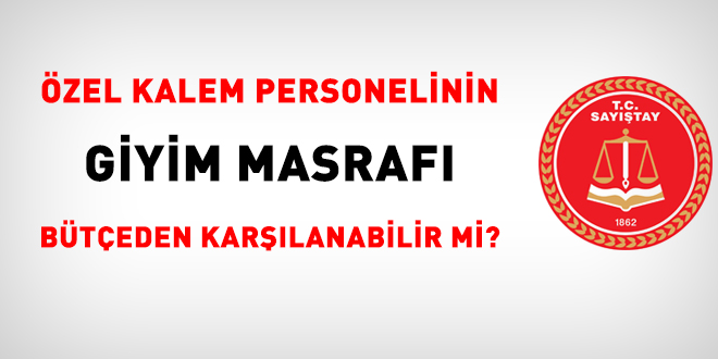 zel kalem personelinin giyim masraf bteden karlanabilir mi?