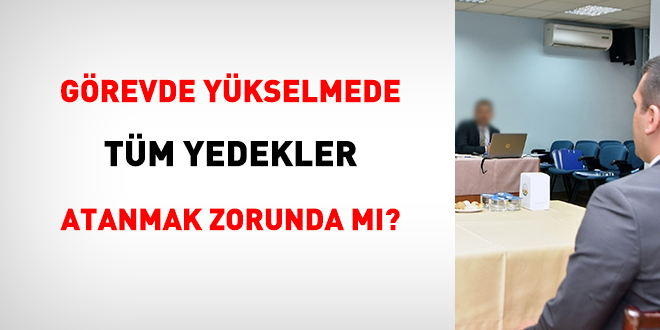 Grevde ykselmede tm yedekler atanmak zorunda m?