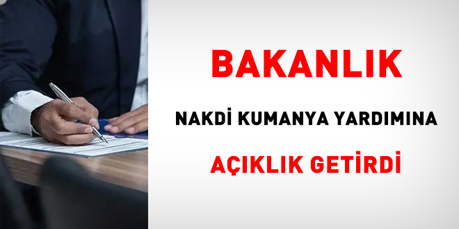 Bakanlk, nakdi kumanya yardmna aklk getirdi