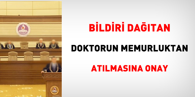 Bildiri datan doktorun memurluktan atlmasna onay