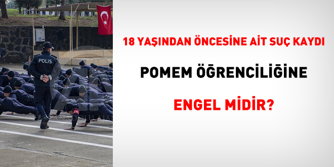 18 yandan ncesine ait su kayd POMEM renciliine engel midir?