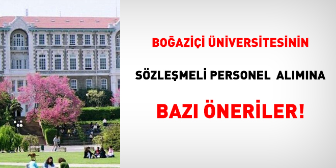 Boazii niversitesinin szlemeli personel almna baz neriler!