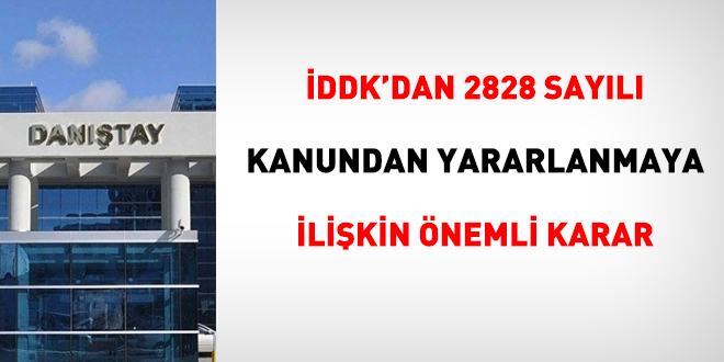 DDK'dan 2828 sayl Kanundan yararlanmaya ilikin nemli karar