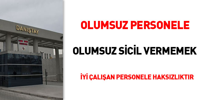 Olumsuz personele 'olumsuz sicil vermemek' iyi alan personele hakszlktr