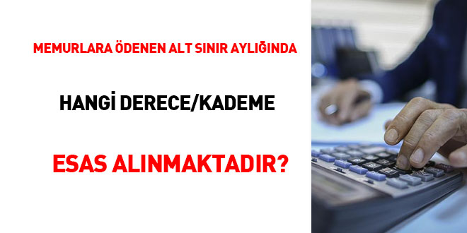 Memurlara denen alt snr aylnda hangi derece/kademe esas alnmaktadr?