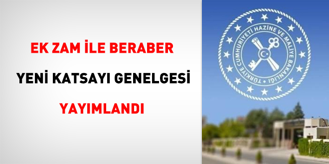 Ek zam ile beraber yeni katsay Genelgesi yaymland