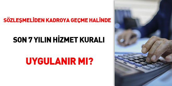 Szlemeliden kadroya geme halinde son 7 yl hizmet kural uygulanr m?