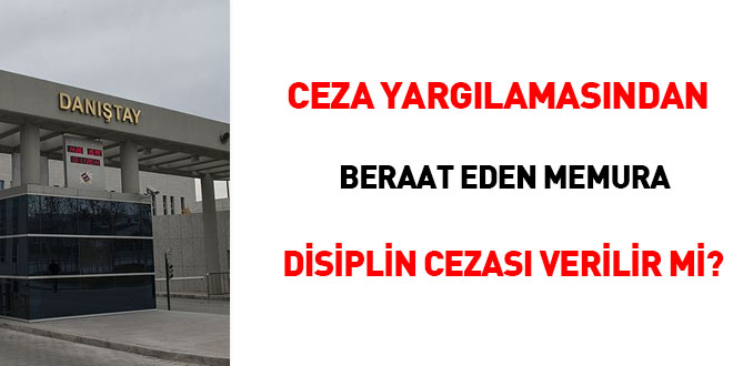 Ceza Yargılamasından Beraat Eden Memura Disiplin Cezası Verilir Mi ...