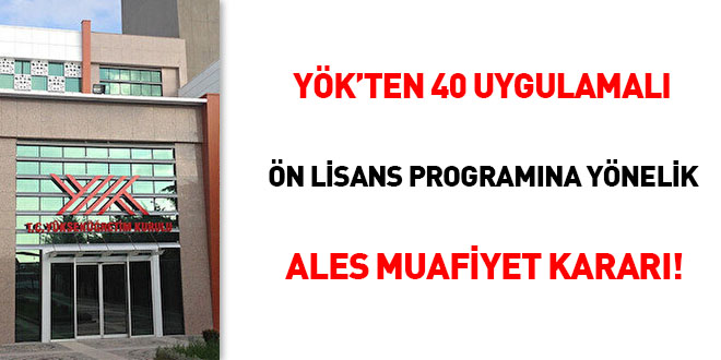 YK'ten 40 uygulamal n lisans programna ynelik ALES muafiyet karar!