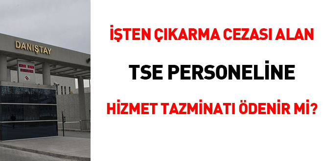 ten karma cezas alan TSE personeline hizmet tazminat denir mi?