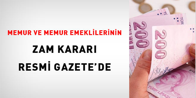 Memur ve memur emeklilerinin zam karar Resmi Gazete'de