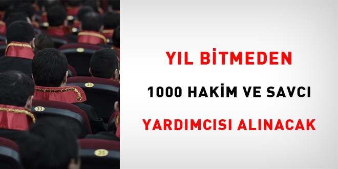 Yl bitmeden 1000 hakim ve savc yardmcs alnacak