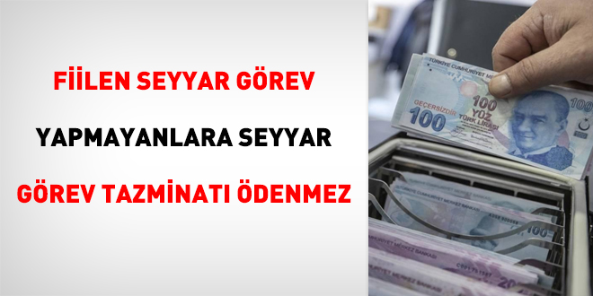 Fiilen seyyar grev yapmayanlara seyyar grev tazminat denmez