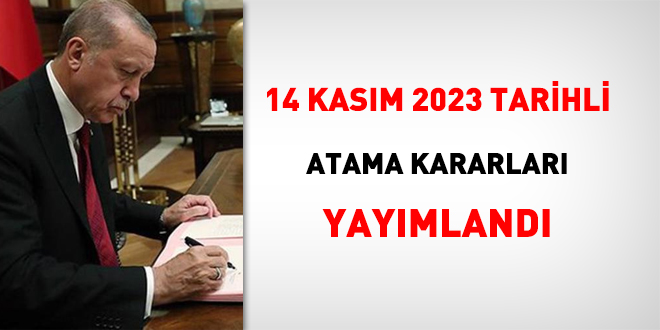 14 Kasm 2023 tarihli atama karar yaymland