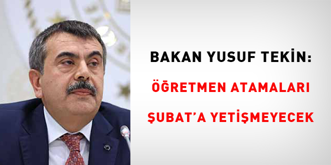 Bakan Tekin: retmen atamalar ubat'a yetimeyecek