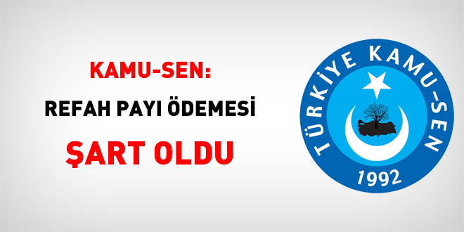 Kamu-Sen: Refah pay demesi art oldu