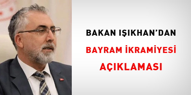 Bakan Ikhan'dan 'bayram ikramiyesi' aklamas