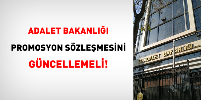 Adalet Bakanl promosyon szlemesini fesih etmeli!