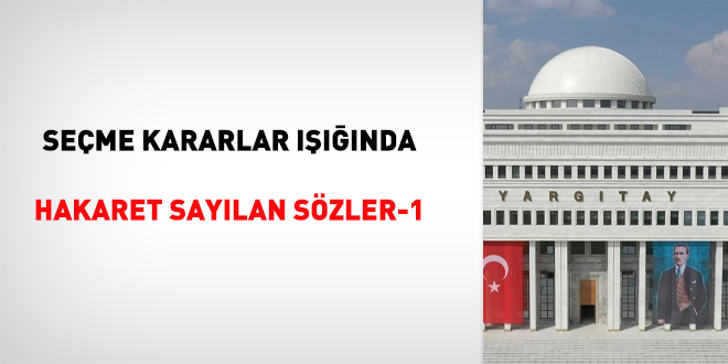 Seme kararlar nda hakaret saylan szler-1