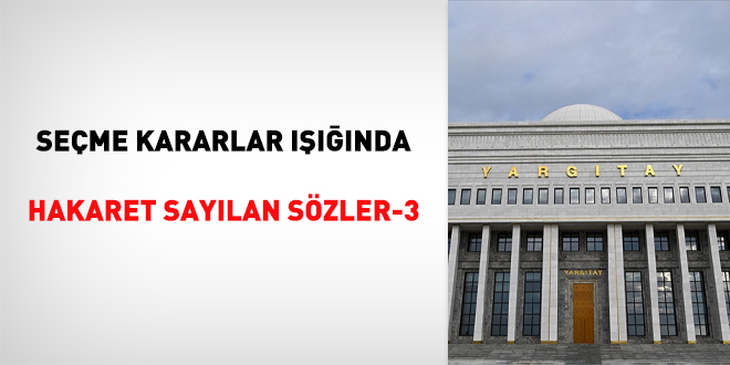 Seme kararlar nda hakaret saylan szler-3