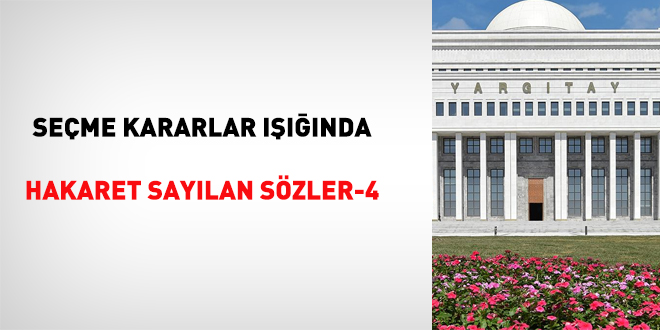 Seme kararlar nda hakaret saylan szler-4