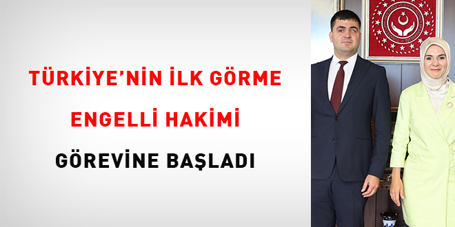 Trkiye'nin ilk grme engelli hakimi grevine balad