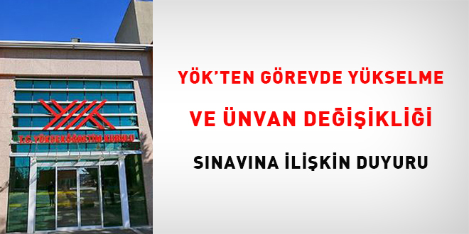 YK'ten Grevde Ykselme ve nvan Deiiklii snavna ilikin duyuru