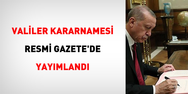 Valiler kararnamesi Resmi Gazete'de Yaymland