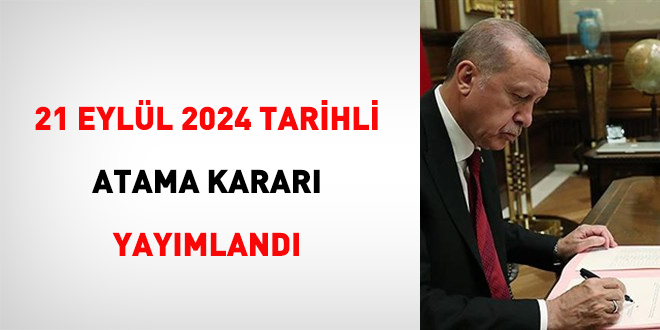 21 Eyll 2024 tarihli atama karar yaymland