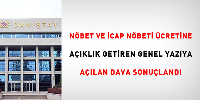 Nbet ve icap nbeti cretine aklk getiren Genel Yazya alan dava sonuland