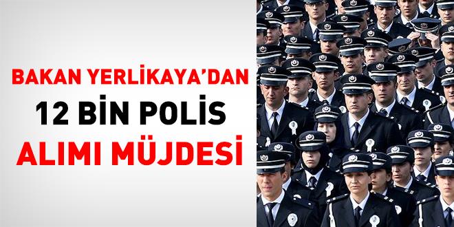 Bakan Yerlikaya'dan 12 Bin Polis Alm Mjdesi