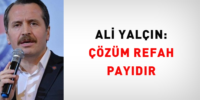 Ali Yaln: zm refah paydr