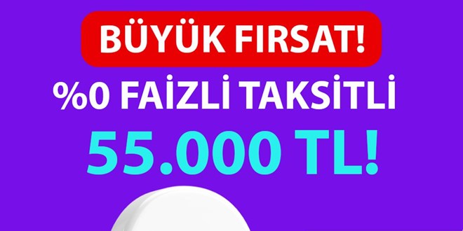 %0 Faizli ve Taksitli 55.000 TL Frsat!