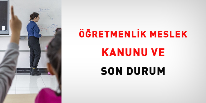 retmenlik Meslek Kanunu ve son durum