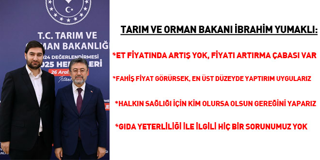 Bakan Yumakl: Et fiyatlarnda art yok, fahi fiyata en st dzeyde yaptrm uygulayacaz