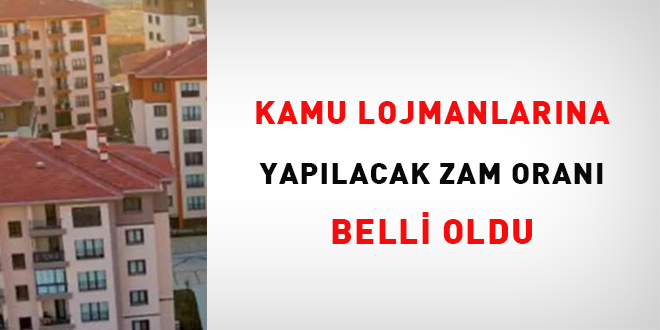 Kamu lojmanlarna yaplacak zam oran belli oldu