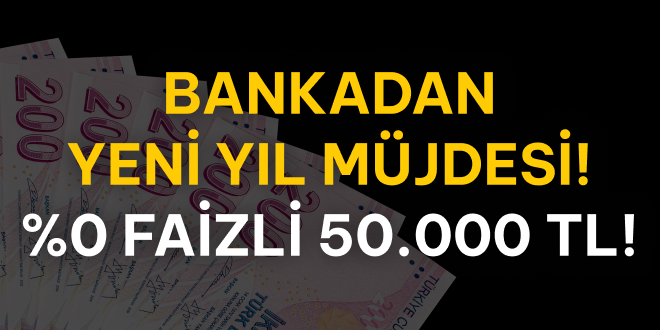 %0 Faizli 50.000 TL Kredi!