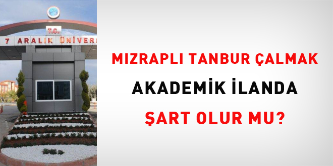 Mzrapl Tanbur almak, akademik ilanda art olur mu?