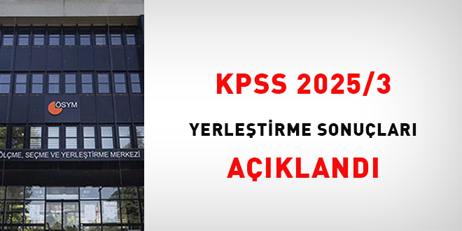 KPSS 2025/3 yerletirme sonular akland