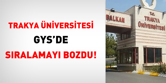 Trakya niversitesi GYS'de sralamay bozdu!